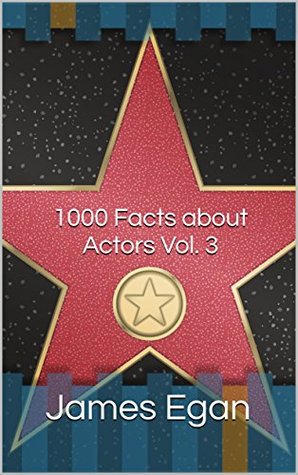 1000 Facts about Actors Vol. 3 (Kindle Edition)