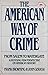 The American Way of Crime: ...