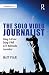 The Solo Video Journalist: ...