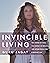 Invincible Living: The Powe...