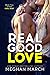 Real Good Love (Real Duet, #2)