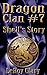 Shell's Story (Dragon Clan,...