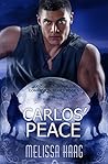 Carlos' Peace by Melissa Haag