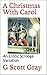 A Christmas With Carol by G. Scott Gray