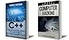 C++: The Ultimate Guide to Master C Programming and Hacking Guide for Beginners (C Programming, HTML, Javascript, Programming, Coding, CSS, Java, PHP Book 10)