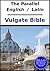 The Parallel English - Latin Vulgate Bible: With Latin Dictionary References