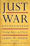 Just War Reconsidered: Strategy, Ethics, and Theory