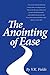 The Anointing of Ease