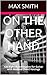 On the Other Hand by Max Smith