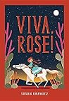 Viva, Rose! by Susan Krawitz
