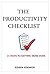 The Productivity Checklist: 21 Ways to Getting More Done