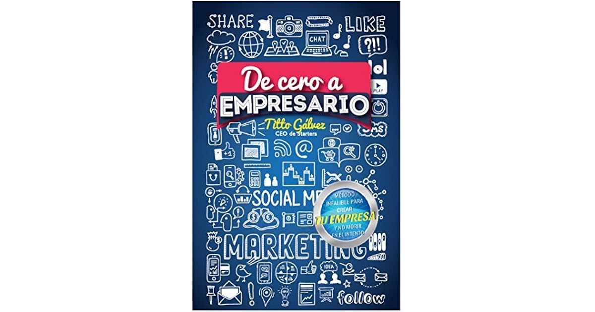 De Cero a Empresario: El libro más efectivo para iniciar y crecer tu