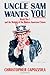 Uncle Sam Wants You: World War I and the Making of the Modern American Citizen