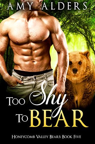 Too Shy to Bear (Honeycomb Valley Bears #5)