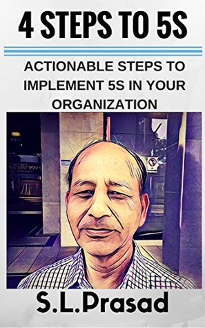 Four Steps to 5S: Actionable Steps to Implement 5S in your Organization