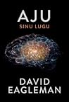 Aju by David Eagleman