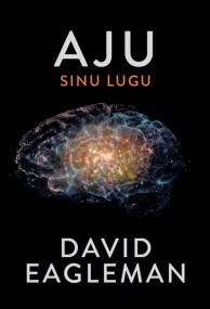 Aju: Sinu lugu (Elav teadus, #1)