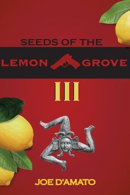 Seeds of the Lemon Grove III
