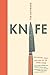 Knife by Tim Hayward