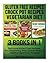 Gluten Free Recipes: Crock Pot Recipes: Vegetarian Diet: 3 Books in 1: Delicious Gluten Free Recipes, Mouthwatering Slow Cooked Meals & Healthy Vegetarian Recipes