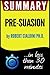 Summary of Pre-Suasion: A Revolutionary Way to Influence and Persuade