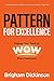 Pattern for Excellence: Engage Your Team to WOW More Customers
