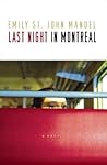 Last Night in Montreal by Emily St. John Mandel
