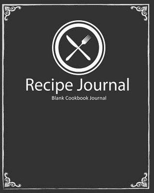 Everyday Recipe Journal: Blank Recipe Cooking Book Collection, 8" x 10", 120 Pag: Cookbooks, Food & Wine, Cooking Education & Reference