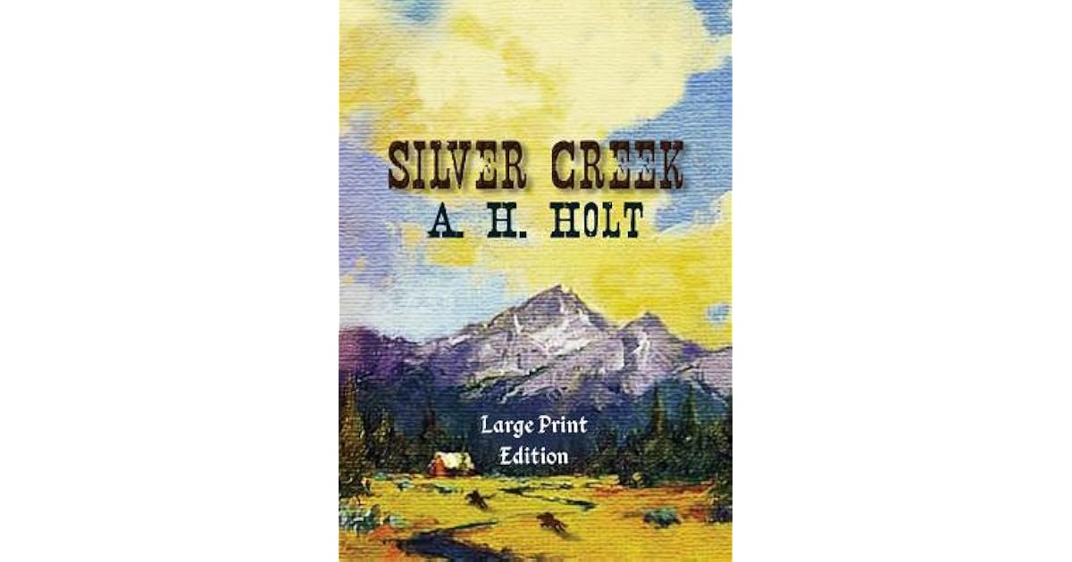 Silver Creek By A H Holt 2 Star Ratings