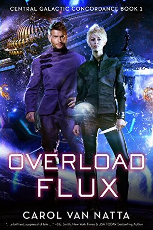Overload Flux (Central Galactic Concordance #1)