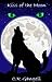 Kiss of the Moon by C.R. Gangell