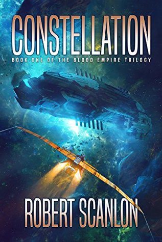 Constellation: A Space Opera in the Classic Tradition (Blood Empire Book 1)