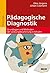 Pädagogische Diagnostik: Grundlagen und Methoden der Leistungsbeurteilung in der Schule (Beltz Pädagogik / BildungsWissen Lehramt) (German Edition)