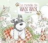 Le monde de Wan Wan vol.4 by Chuan Yin Le monde de Wan Wan vol.4 by Chuan Yin