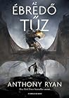 Az ébredő tűz by Anthony Ryan