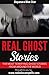 Real Ghost Stories: The Most Terrifying Ghost Stories from Around the World (Dayanara Blue Star Books)