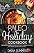 Paleo Christmas Cookbook: T...