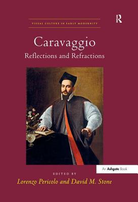 Caravaggio: Reflections and Refractions
