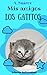 Mis amigos los Gatitos: Fotos de cachorros de gatos (Libros Infantiles nº 1) (Spanish Edition)