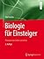 Biologie für Einsteiger: Prinzipien des Lebens Verstehen