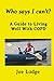 Who Says I Can't?: A Guide to Living Well with COPD