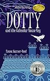 DOTTY and the Calendar House Key by Emma Warner-Reed