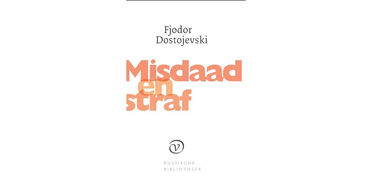Misdaad en straf by Fyodor Dostoevsky