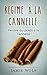 Régime à la cannelle: Perdre du poids à la cannelle (French Edition)