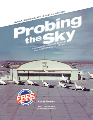 Probing the Sky: Selected NACA Research Airplanes and Their Contributions to Flight