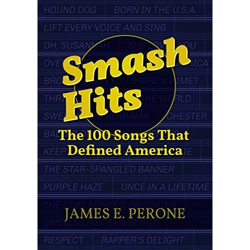 Smash Hits The 100 Songs That Defined America The 100 Songs That