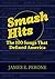 Smash Hits: The 100 Songs That Defined America