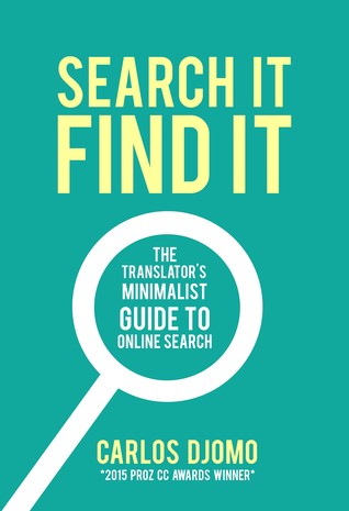 Search It, Find It: The Translator's Minimalist Guide to Online Search