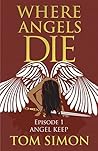 Angel Keep (Where Angels Die Book 1)