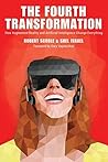 The Fourth Transformation: How Augmented Reality and Artificial Intelligence Change Everything